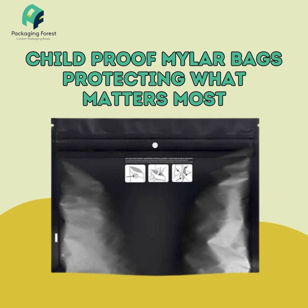 Child Proof Mylar Bags Protecting What Matters Most